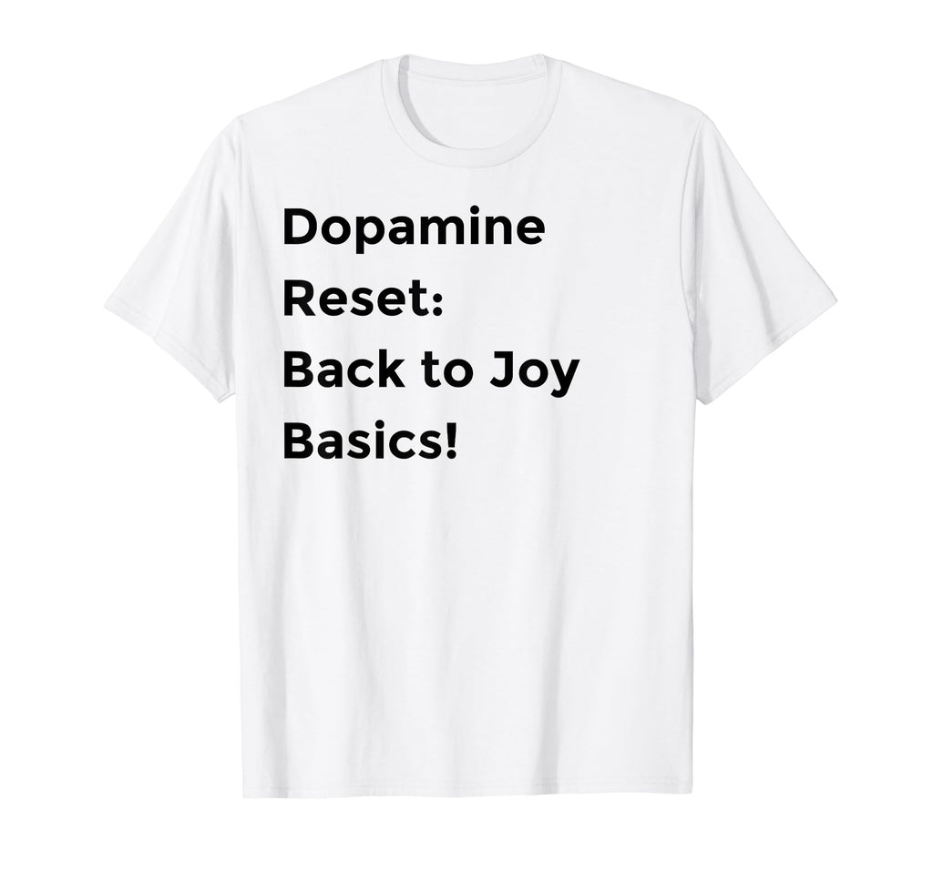 Dopamine Reset Mindfulness Self T-Shirt - Aesthetic Graphic for Adults - T-Shirt, Sweatshirt, Hoodie