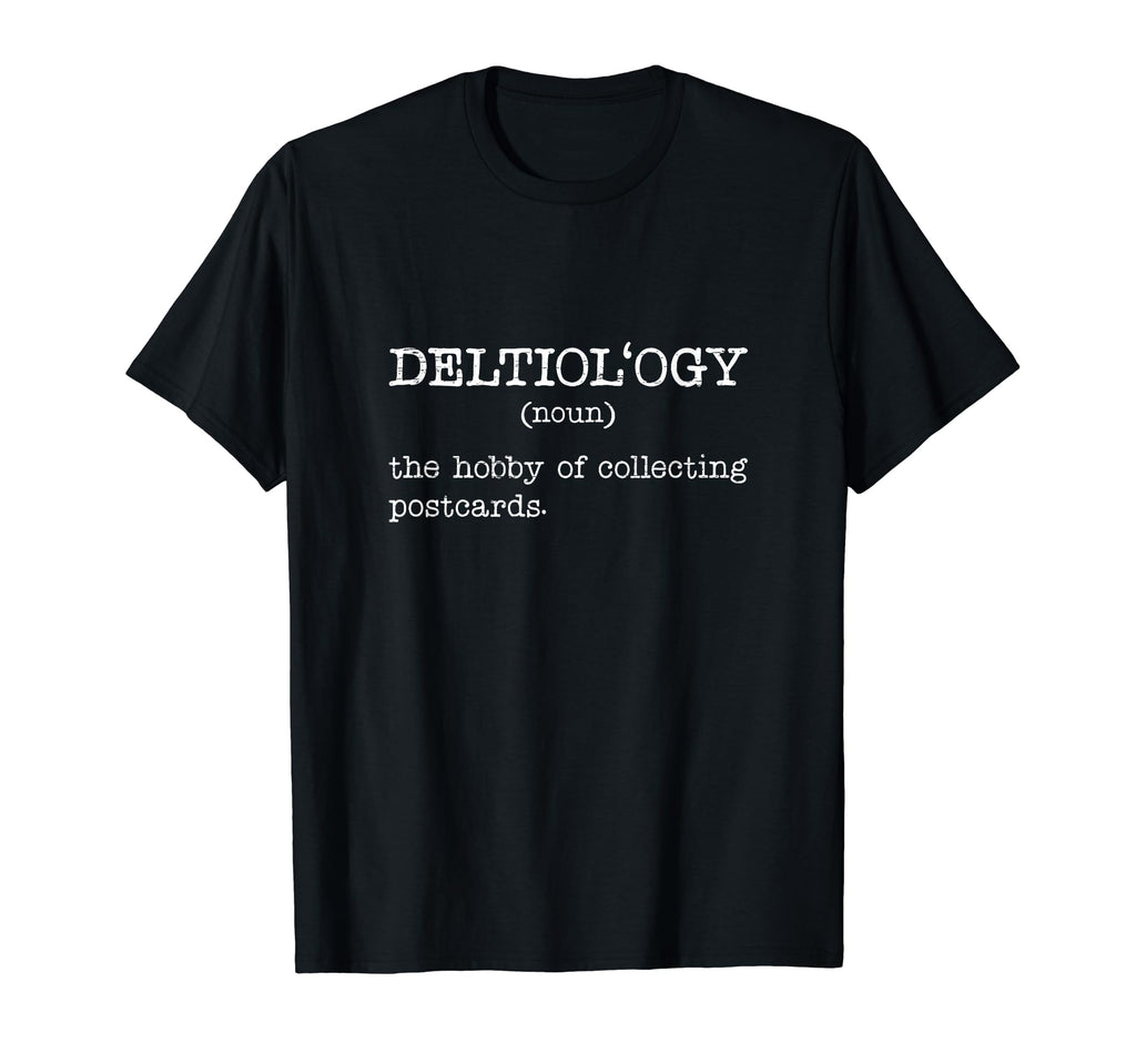 Deltiology Definition Deltiologist Postcard T-Shirt - Graphic Print Unisex - T-Shirt, Sweatshirt, Hoodie