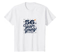 56 Years Young 60Th Birthday Gifts T-Shirt - Aesthetic Graphic Men Women - T-Shirt, Sweatshirt, Hoodie
