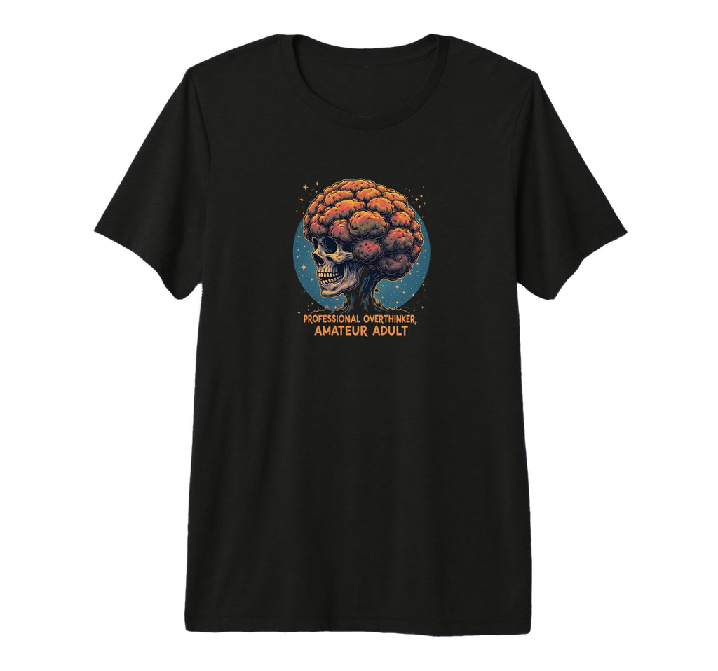 Professional Overthinker Amateur Funny Tri T-Shirt - Graphic Print Unisex - T-Shirt, Sweatshirt, Hoodie