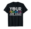 Your Feelings Are Valid Mental Health T-Shirt - Graphic Print for Adults - T-Shirt, Sweatshirt, Hoodie