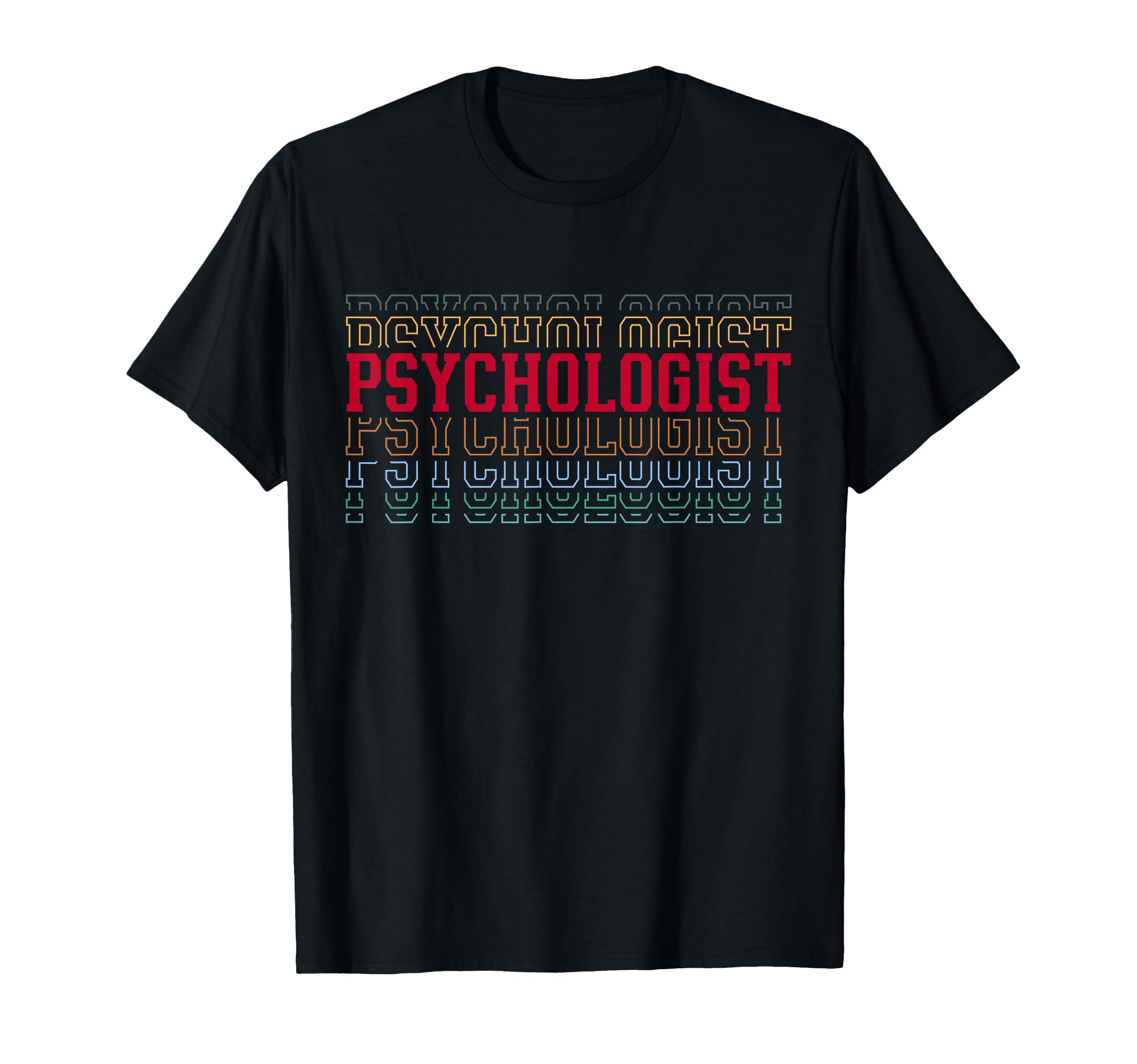 Psychologist Funny Layered Text Therapist T-Shirt - Minimalist Print Unisex - T-Shirt, Sweatshirt, Hoodie