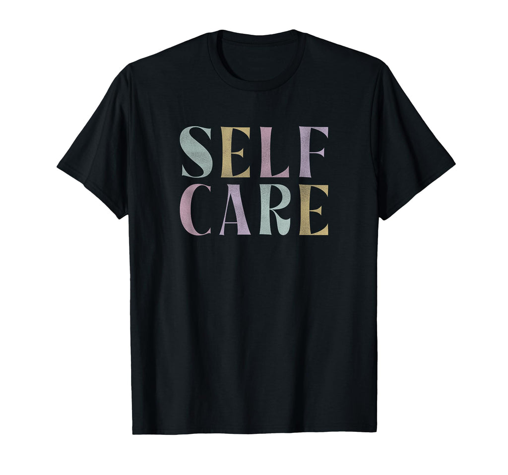 Self Care Word Stack T-Shirt - Casual Everyday Wear Unisex - T-Shirt, Sweatshirt, Hoodie