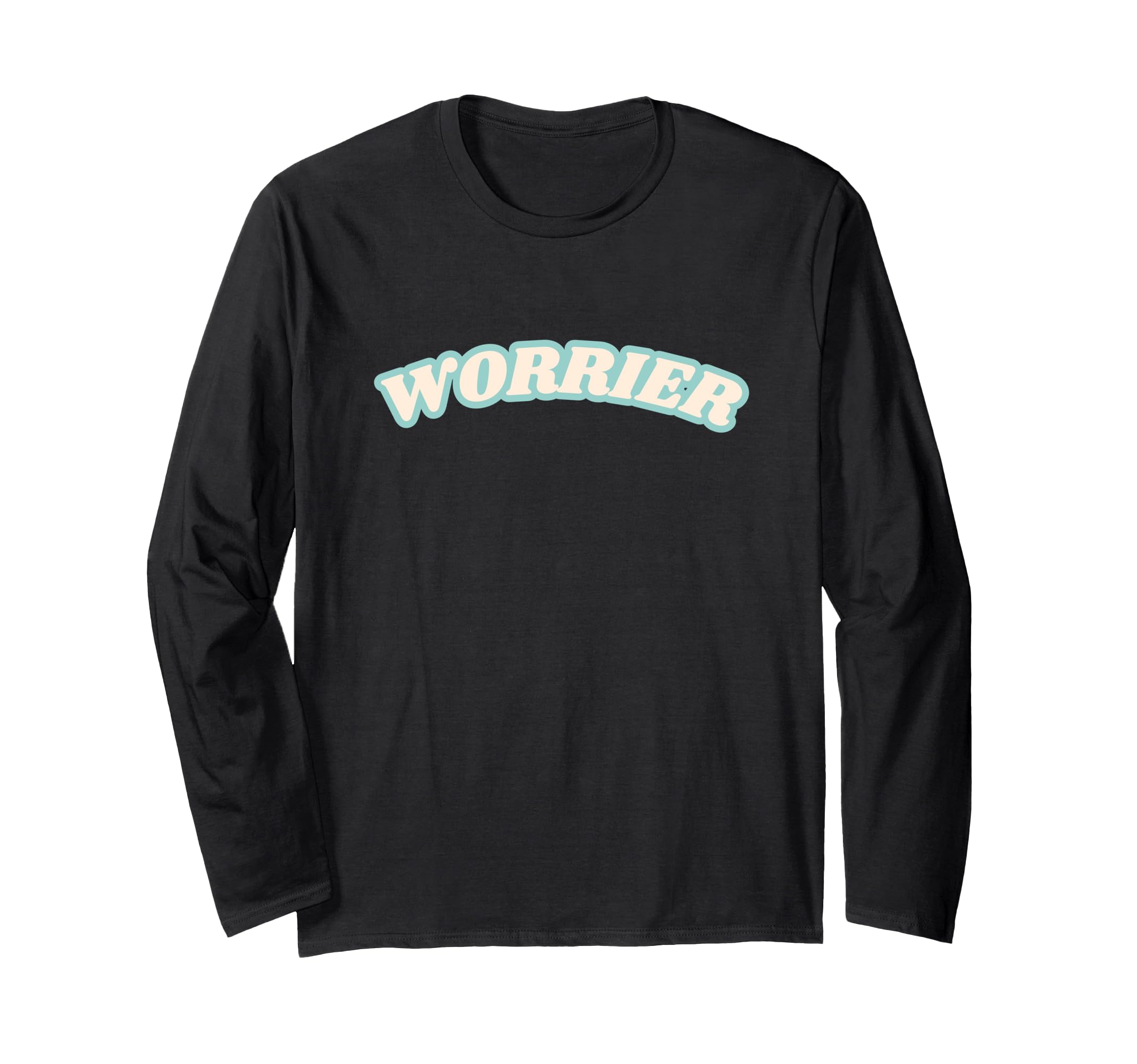 Worrier Overthinker Funny Sweatshirt - Custom Art Print Unisex - T-Shirt, Sweatshirt, Hoodie