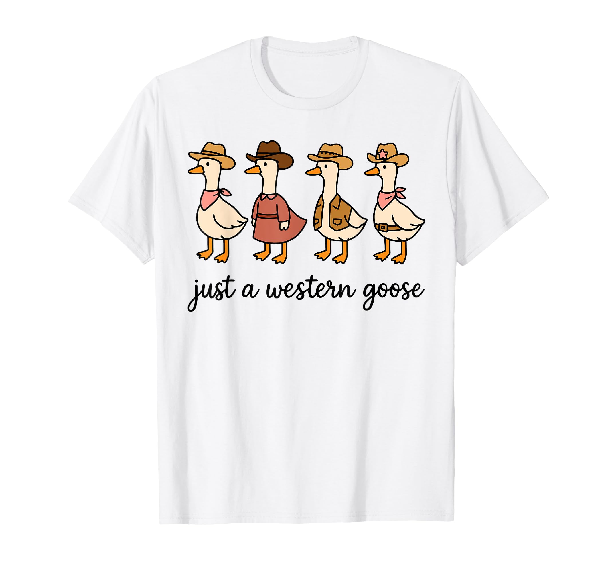 Just Western Goose Funny Cowboy T-Shirt - Fun Novelty Design for Adults - T-Shirt, Sweatshirt, Hoodie