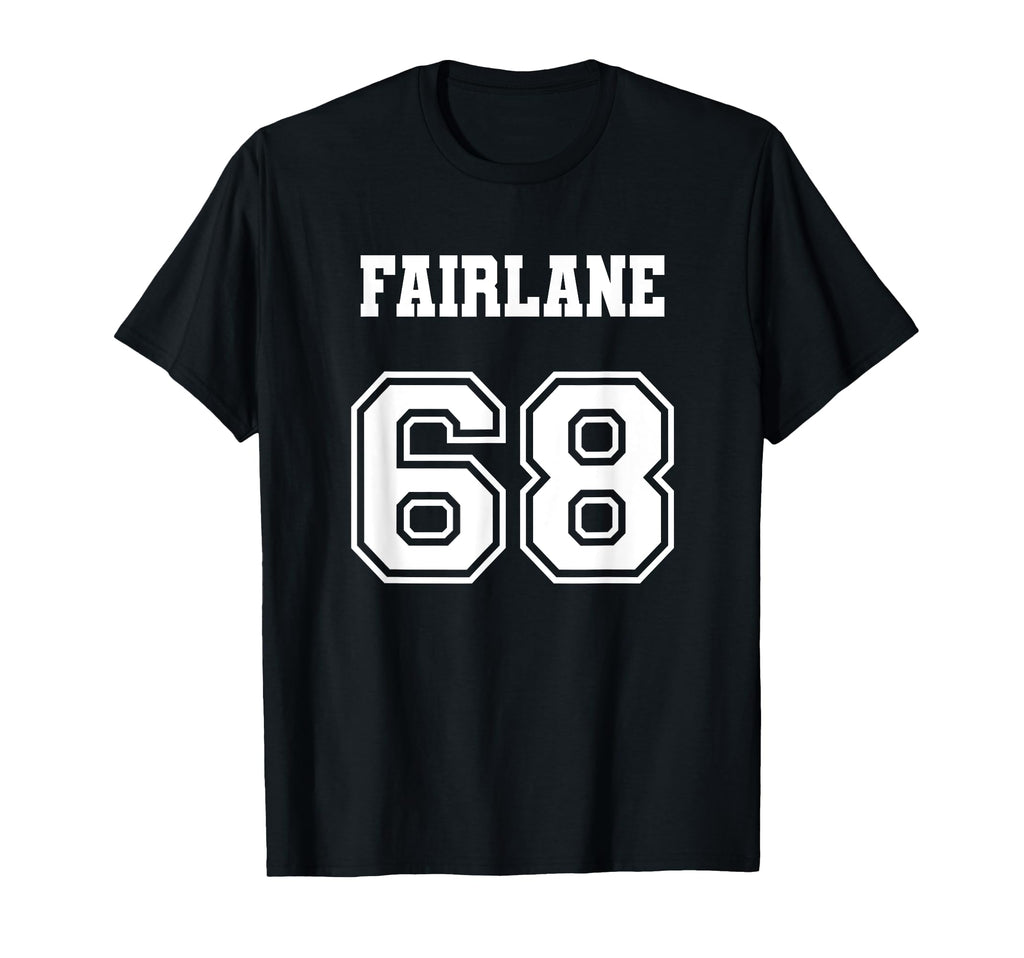 Jersey 68 1968 Fairlane Old School T-Shirt - Graphic Print Men Women - T-Shirt, Sweatshirt, Hoodie
