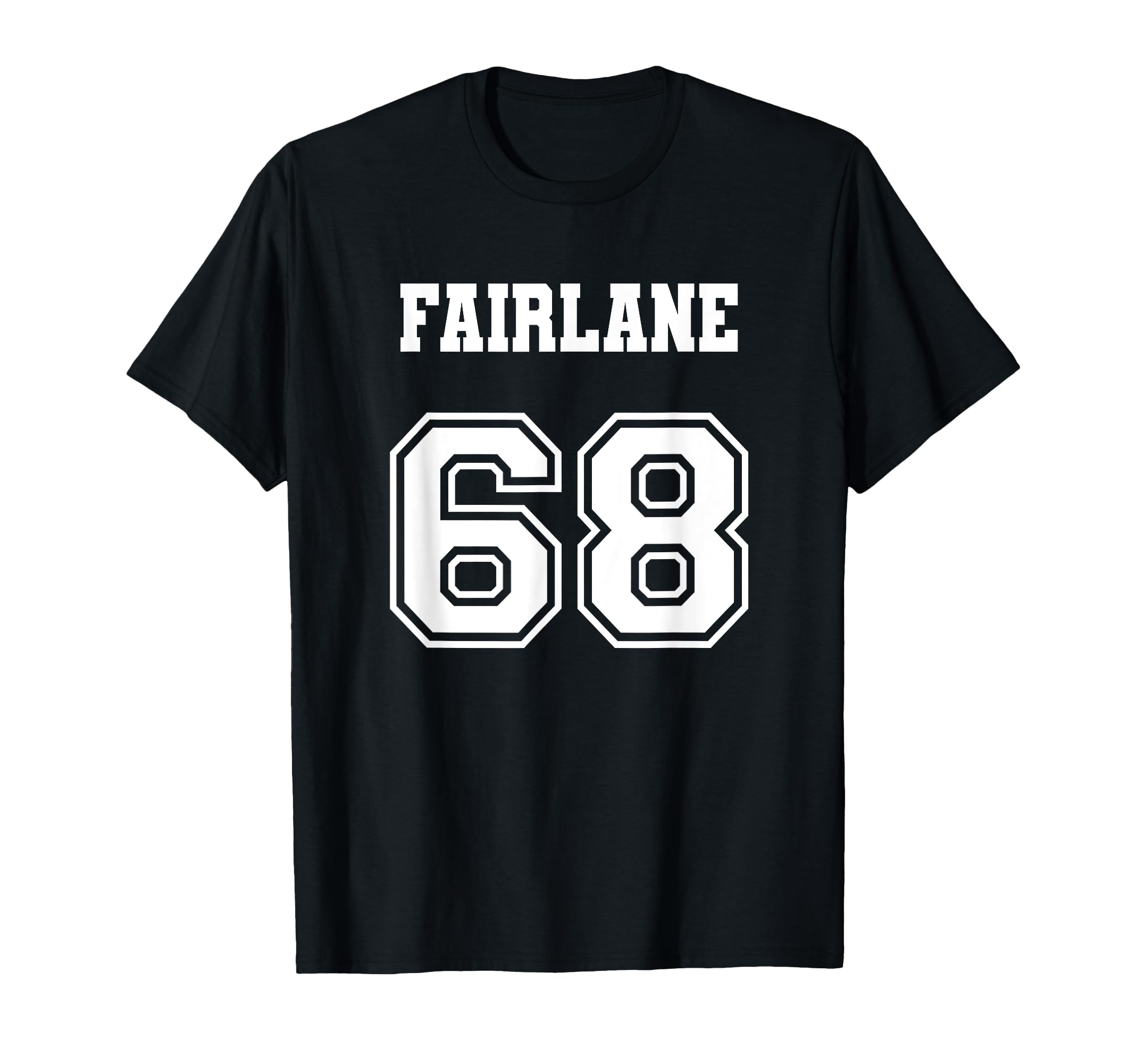Jersey 68 1968 Fairlane Old School T-Shirt - Graphic Print Men Women - T-Shirt, Sweatshirt, Hoodie