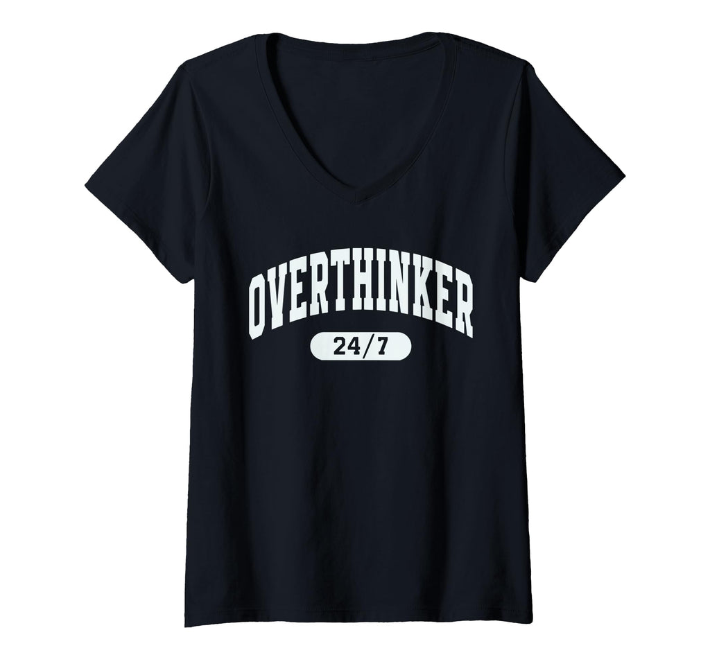 Womens Funny Overthinking Mental T-Shirt - Casual Everyday Wear Men Women - T-Shirt, Sweatshirt, Hoodie