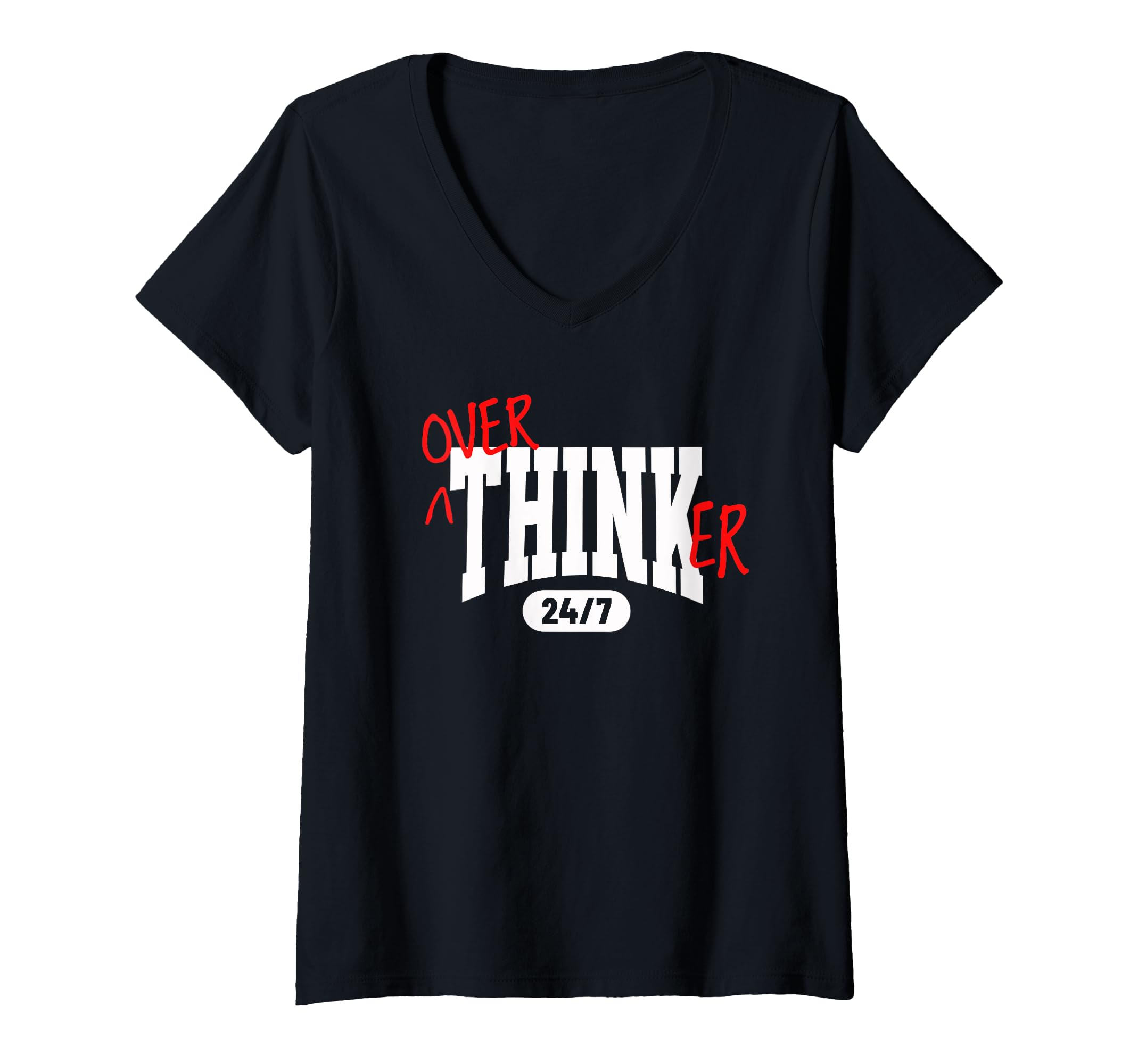 Womens Overthinker 24 7 Funny T-Shirt - Trendy Graphic for Adults - T-Shirt, Sweatshirt, Hoodie
