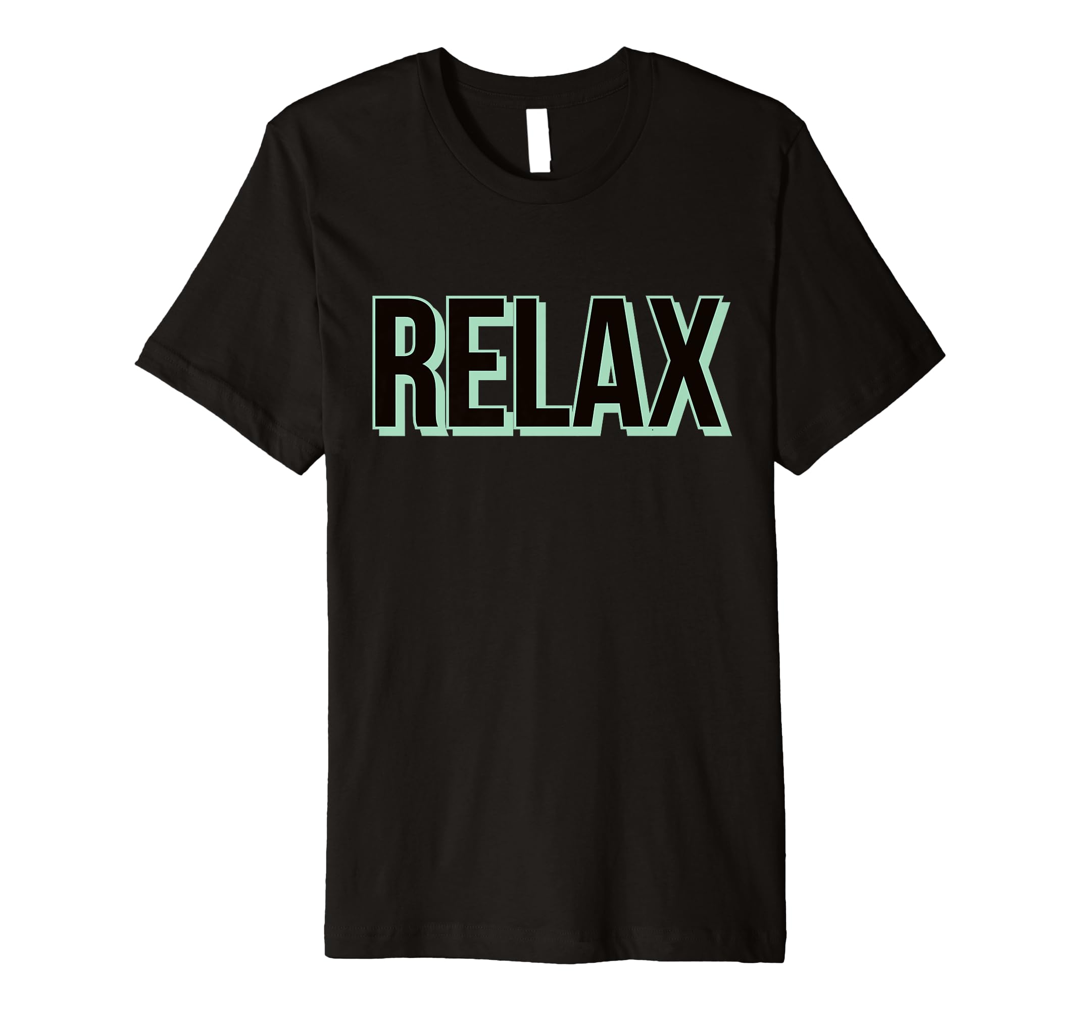 Relax Statement Self Care Meditation T-Shirt - Minimalist Print for Adults - T-Shirt, Sweatshirt, Hoodie