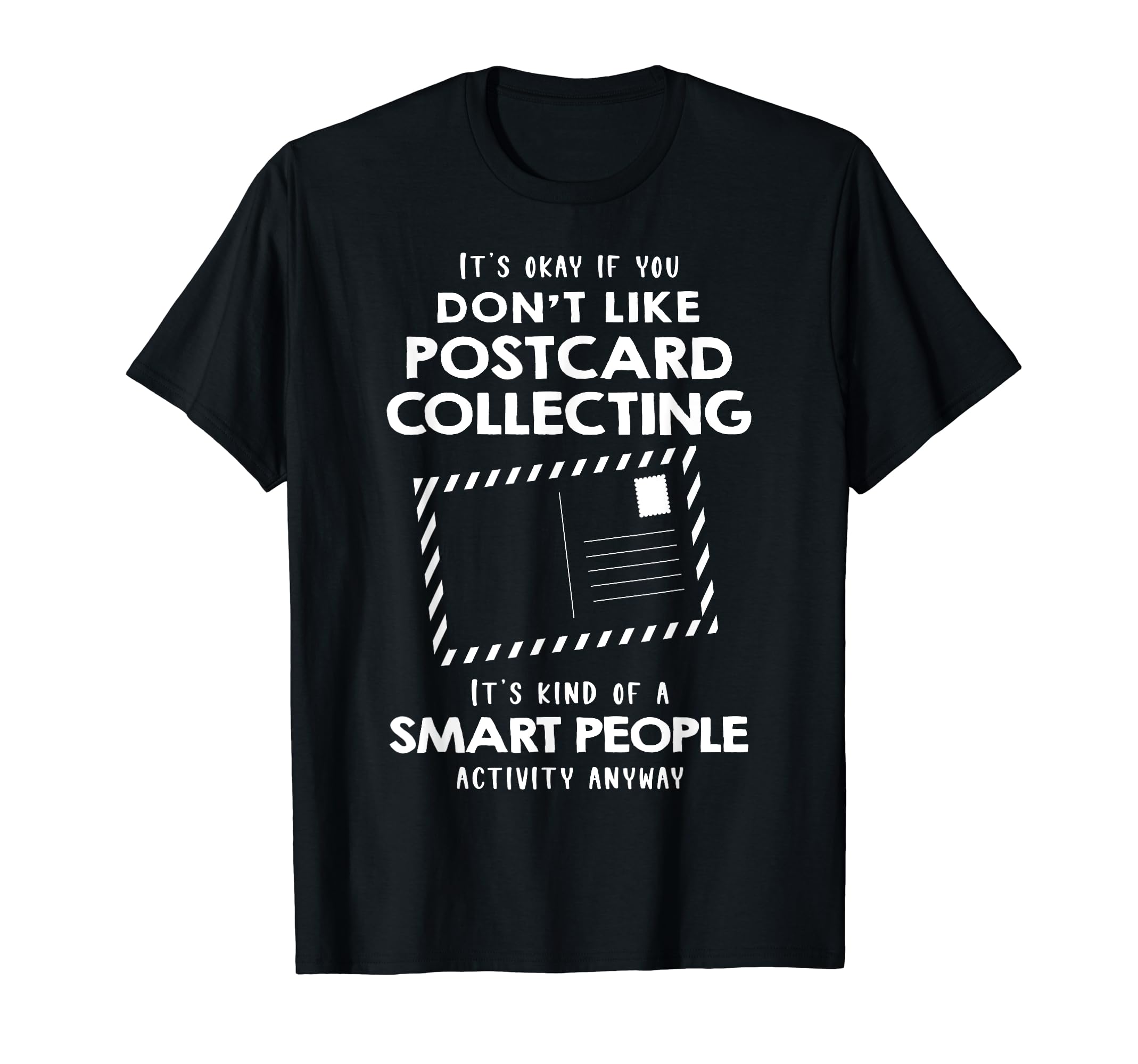 Its Ok If You Dont Like Postcard T-Shirt - Fun Novelty Design Unisex - T-Shirt, Sweatshirt, Hoodie
