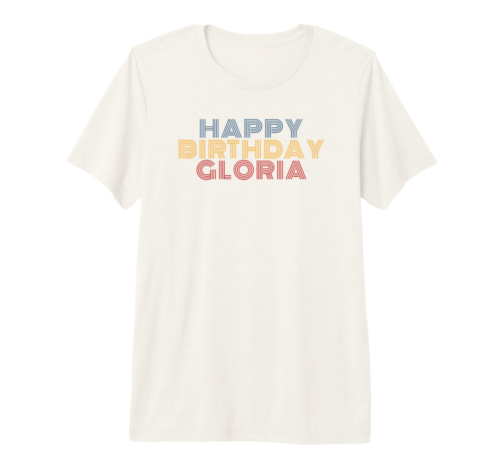 Happy Birthday Gloria Personalized Name T-Shirt - Minimalist Print Unisex - T-Shirt, Sweatshirt, Hoodie