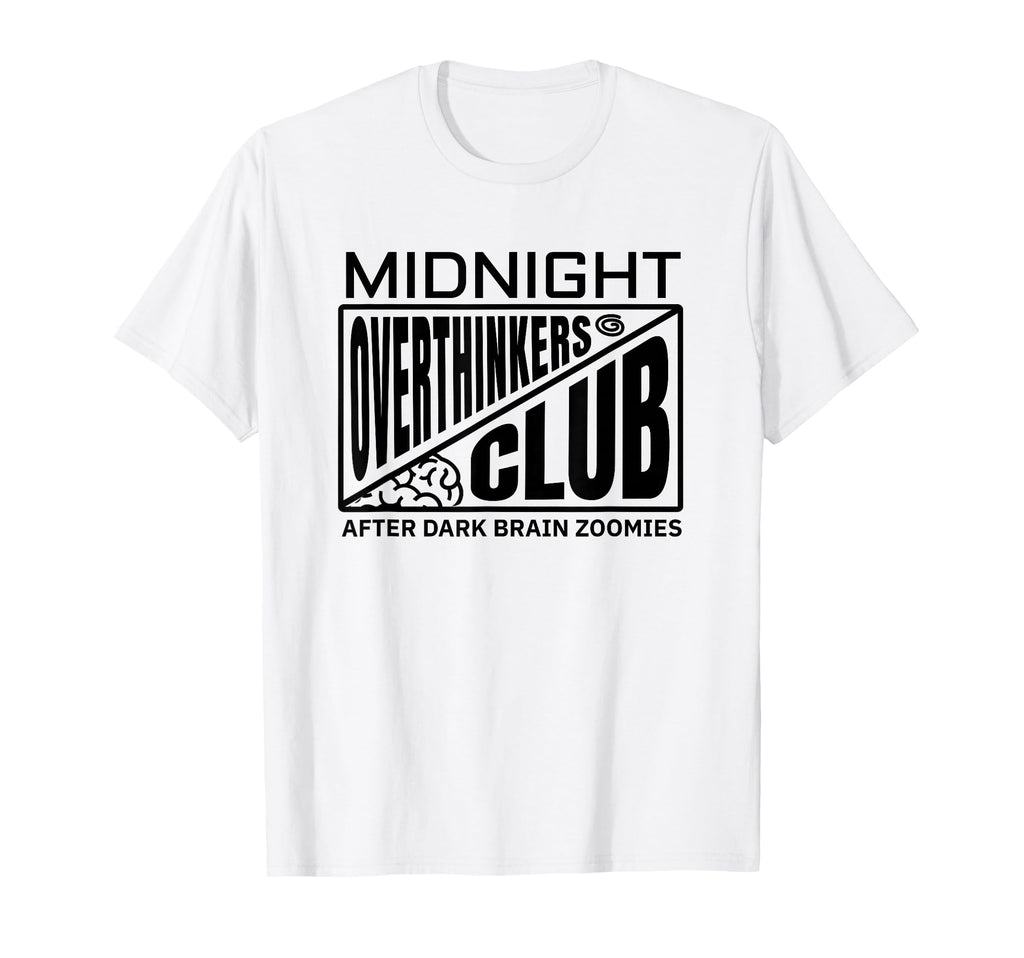 Midnight Overthinkers Club Funny T-Shirt - Minimalist Print Unisex - T-Shirt, Sweatshirt, Hoodie