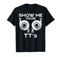 Show Me Your Tts Funny Car Auto Engine T-Shirt - Unique Graphic Men Women - T-Shirt, Sweatshirt, Hoodie