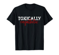 Toxically Empathetic Minimalist T-Shirt - Unique Graphic for Adults - T-Shirt, Sweatshirt, Hoodie