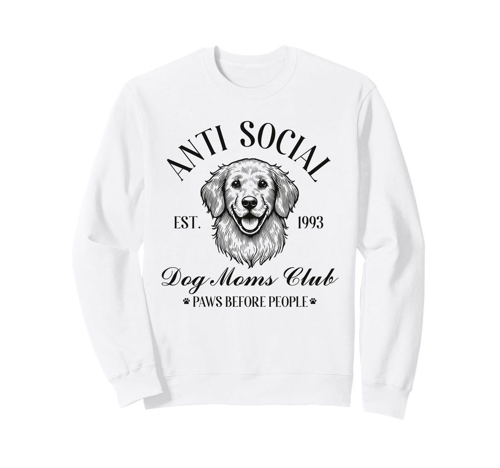 Antisocial Dog Moms Club Funny Mom Womens Sweatshirt - Graphic Print Unisex - T-Shirt, Sweatshirt, Hoodie