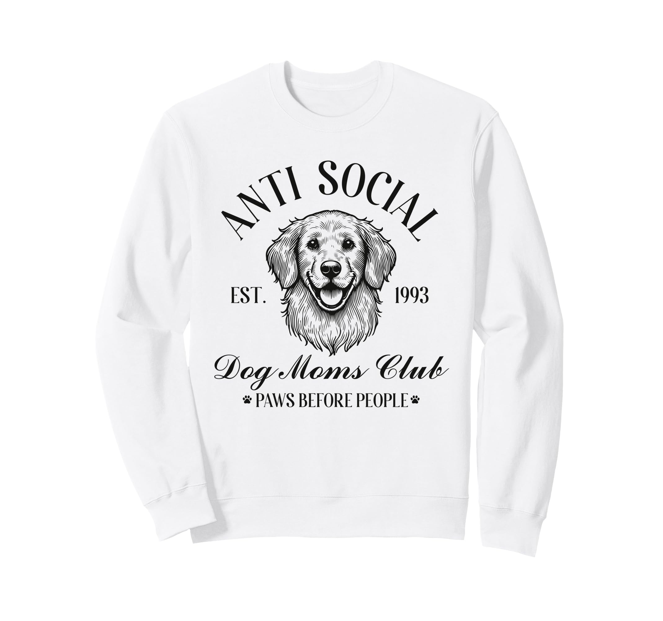 Antisocial Dog Moms Club Funny Mom Womens Sweatshirt - Graphic Print Unisex - T-Shirt, Sweatshirt, Hoodie
