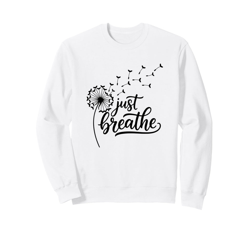 Just Breathe Wellness Mindfulness Sweatshirt - Casual Everyday Wear Unisex - T-Shirt, Sweatshirt, Hoodie