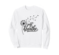 Just Breathe Wellness Mindfulness Sweatshirt - Casual Everyday Wear Unisex - T-Shirt, Sweatshirt, Hoodie
