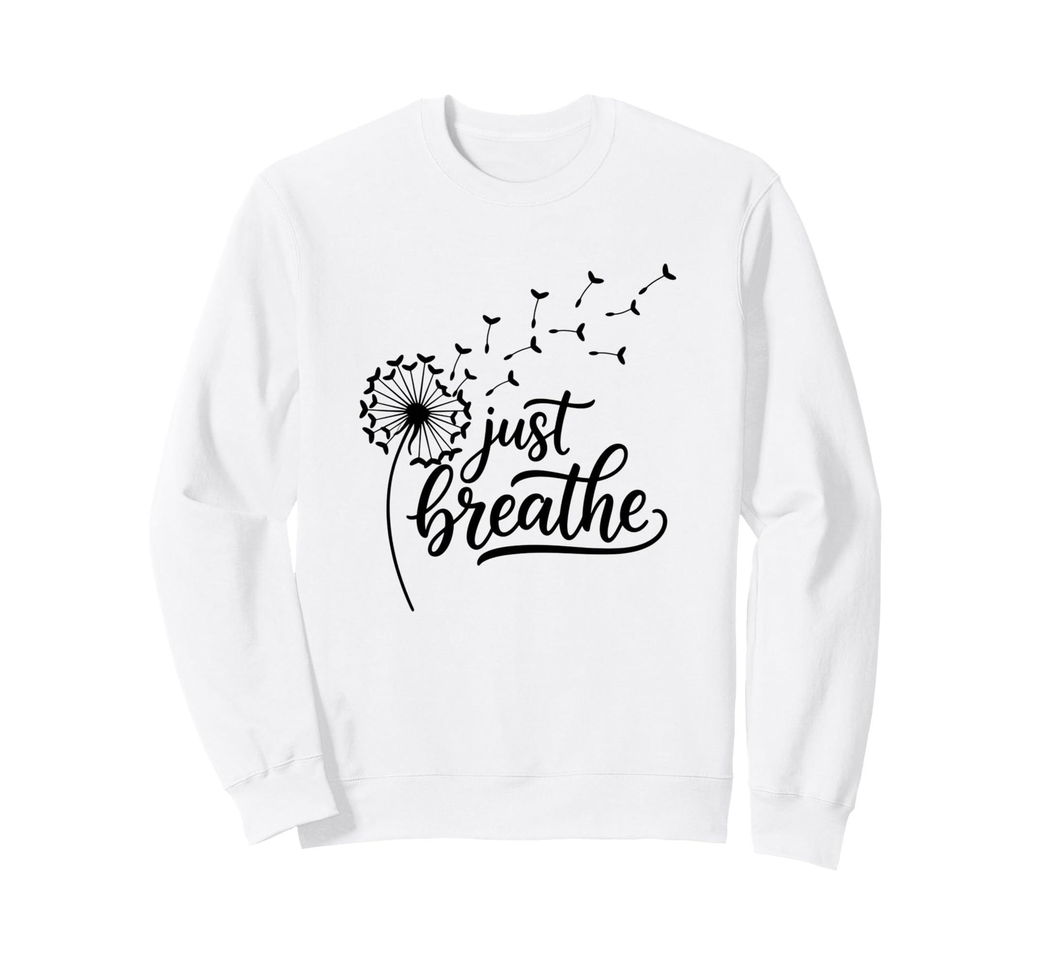 Just Breathe Wellness Mindfulness Sweatshirt - Casual Everyday Wear Unisex - T-Shirt, Sweatshirt, Hoodie