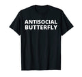 Antisocial Butterfly T-Shirt - Graphic Print Unisex - T-Shirt, Sweatshirt, Hoodie