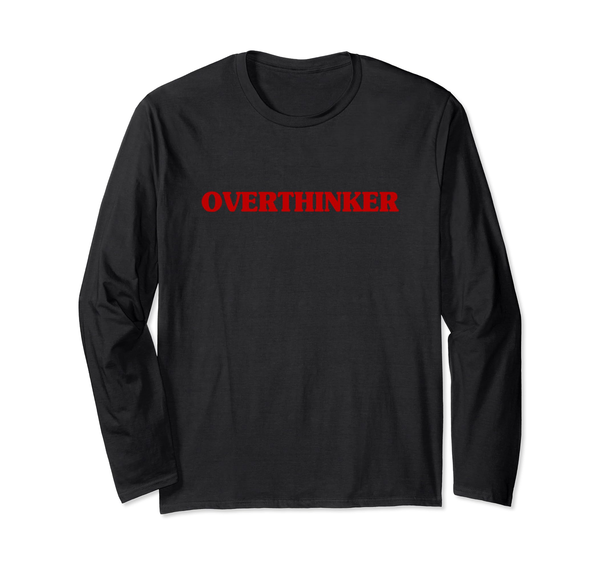 Overthinker Funny Aesthetic T-Shirt - Fun Novelty Design Men Women - T-Shirt, Sweatshirt, Hoodie