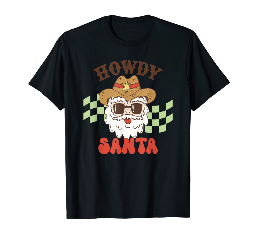 Howdy Santa Cowboy Santa Cowboy Western T-Shirt - Streetwear Style Unisex - T-Shirt, Sweatshirt, Hoodie