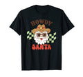 Howdy Santa Cowboy Santa Cowboy Western T-Shirt - Streetwear Style Unisex - T-Shirt, Sweatshirt, Hoodie