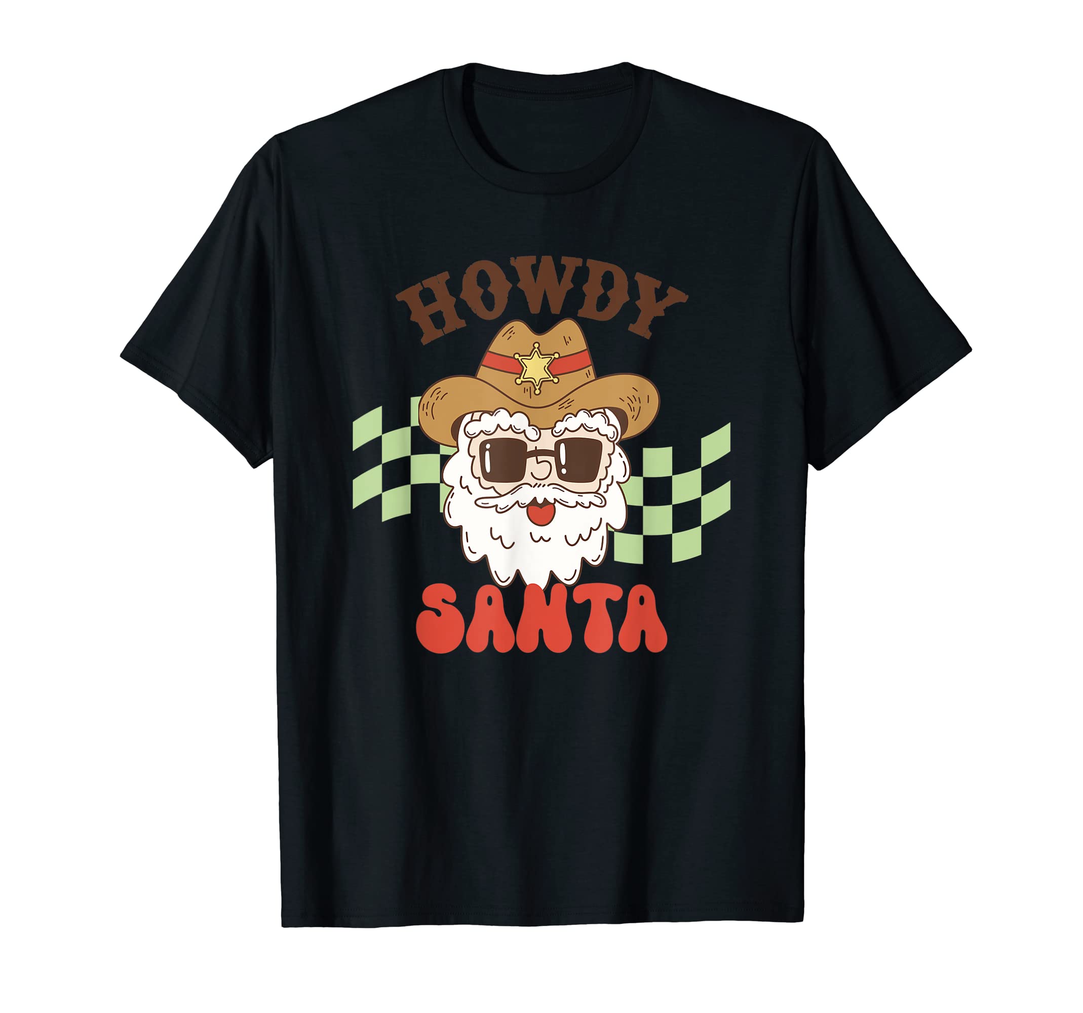 Howdy Santa Cowboy Santa Cowboy Western T-Shirt - Streetwear Style Unisex - T-Shirt, Sweatshirt, Hoodie