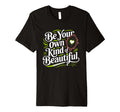 Self Love Empowerment Self Care T-Shirt - Casual Everyday Wear Men Women - T-Shirt, Sweatshirt, Hoodie