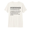 Funny Overthinker Definition T-Shirt - Novelty Apparel for Adults - T-Shirt, Sweatshirt, Hoodie