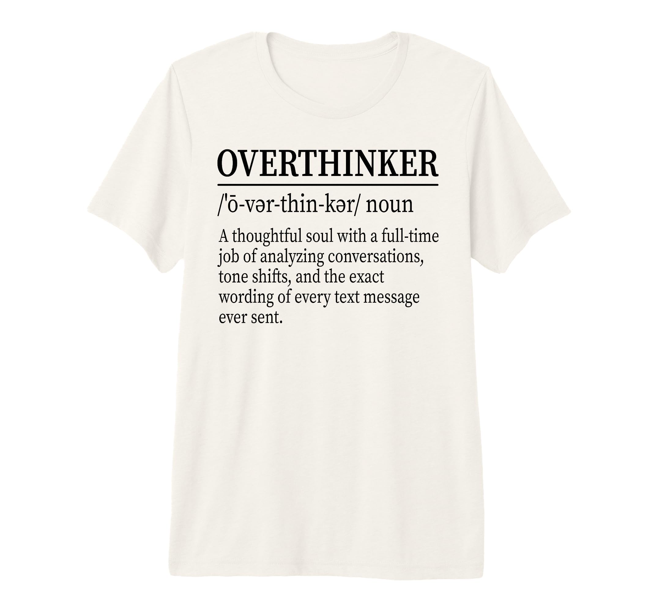 Funny Overthinker Definition T-Shirt - Novelty Apparel for Adults - T-Shirt, Sweatshirt, Hoodie