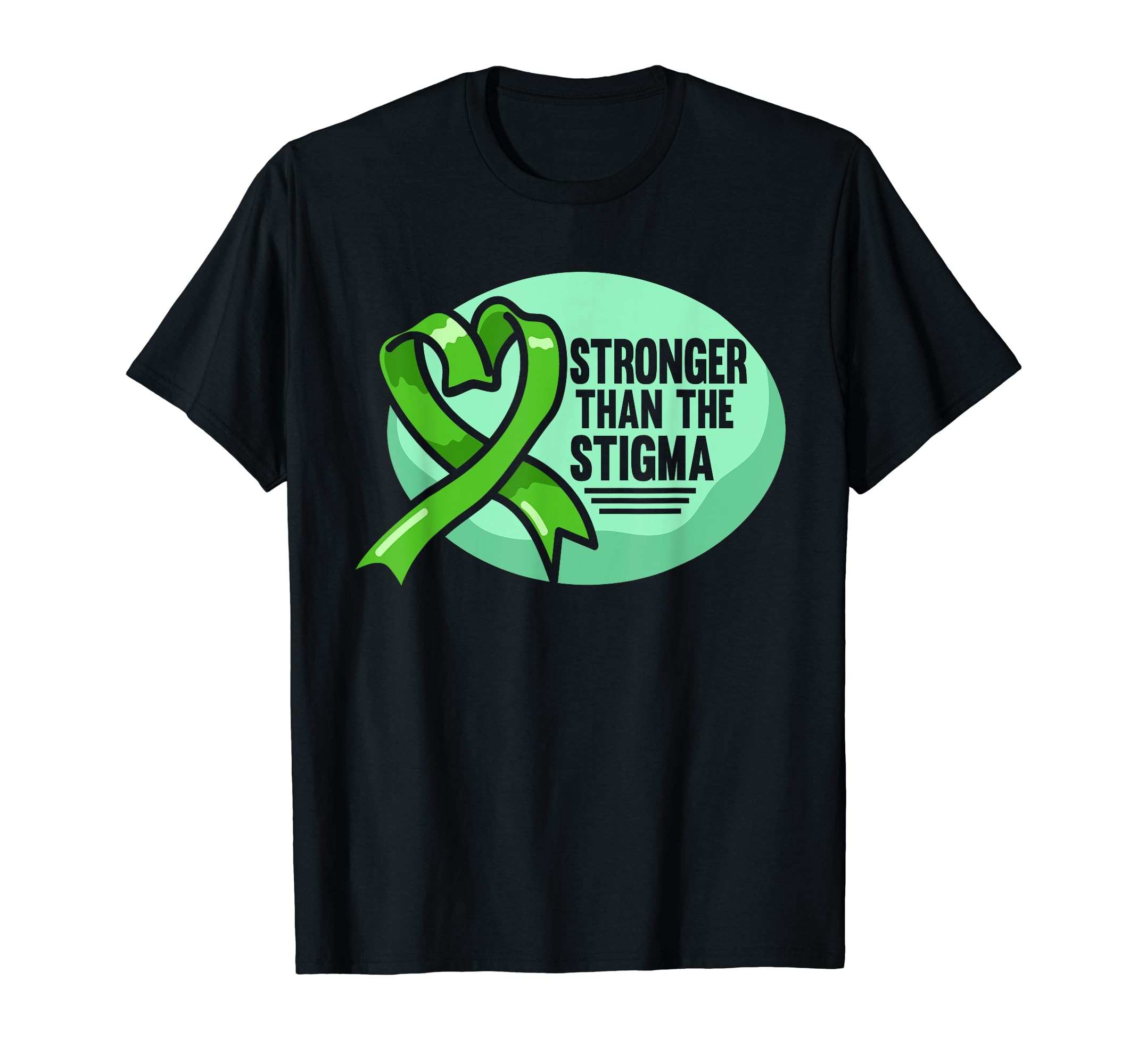 Stronger Than Stigma Green Mental T-Shirt - Streetwear Style for Adults - T-Shirt, Sweatshirt, Hoodie