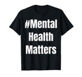 Mental Health Awareness Mental Health T-Shirt - Unique Graphic Unisex - T-Shirt, Sweatshirt, Hoodie