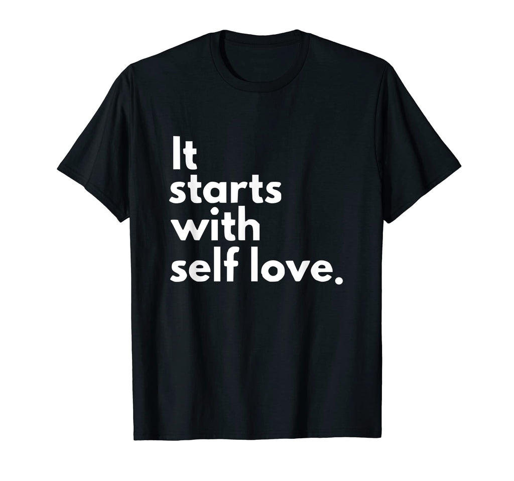 It Starts Self Love Valentines Day Self T-Shirt - Unique Graphic Men Women - T-Shirt, Sweatshirt, Hoodie