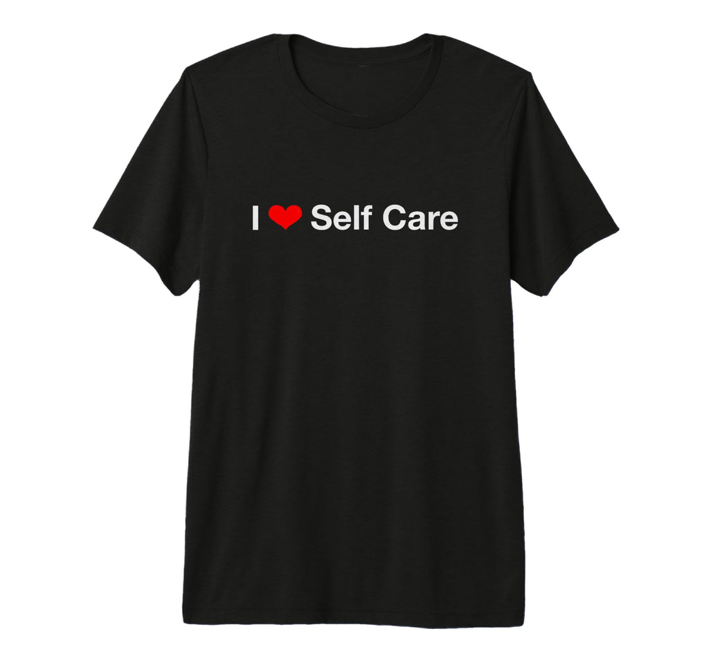 I Heart Self Care Tri Blend T-Shirt - Streetwear Style Men Women - T-Shirt, Sweatshirt, Hoodie