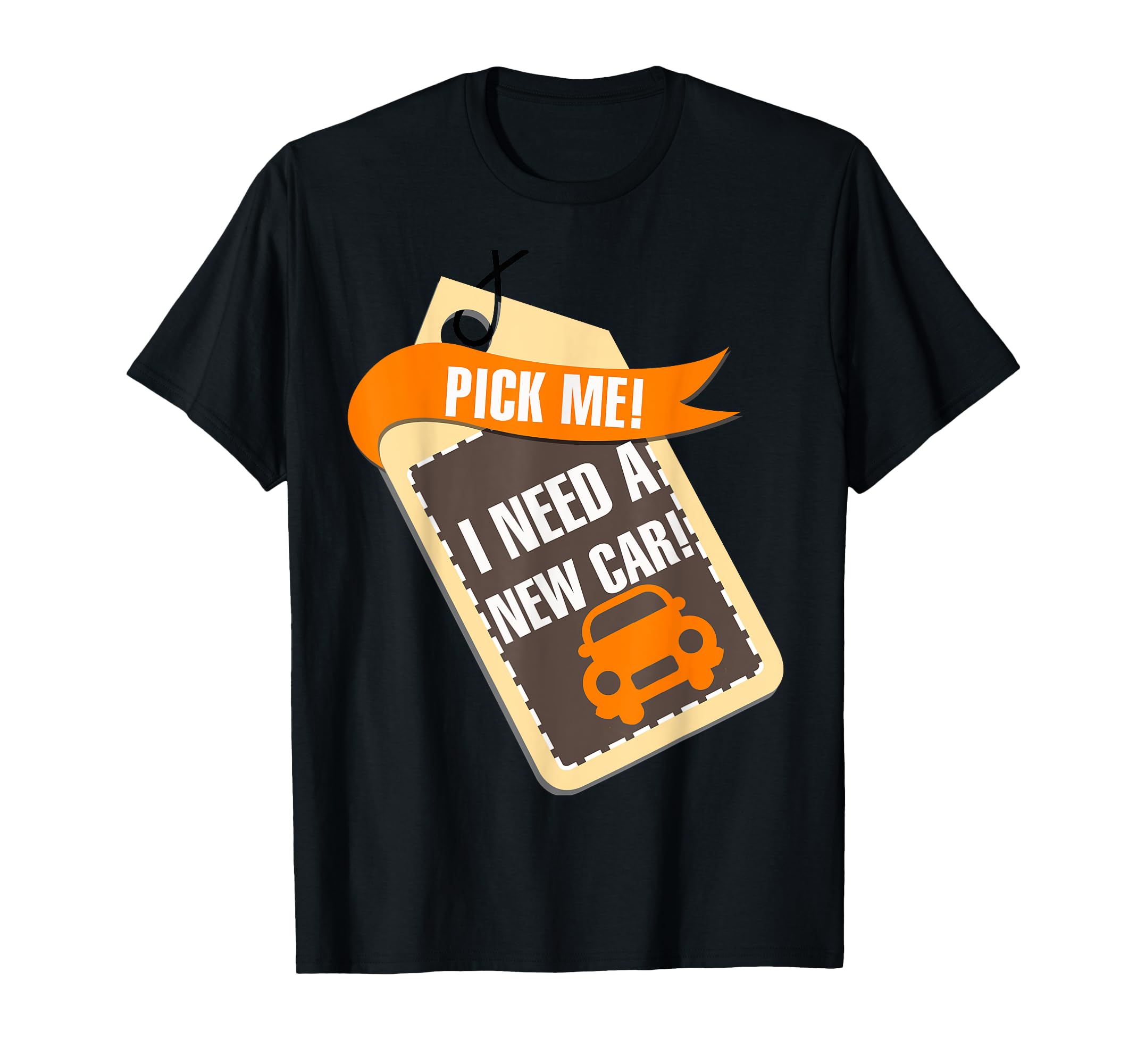 Game Show Pick Me I Need New Car T-Shirt - Casual Everyday Wear for Adults - T-Shirt, Sweatshirt, Hoodie