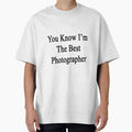 You Know I'm The Best Photographer - Adult & Kids T-Shirts, Sweatshirts & Hoodies apparel design preview 1