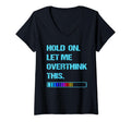 Womens Hold Let Me Overthink This T-Shirt - Graphic Print Unisex - T-Shirt, Sweatshirt, Hoodie