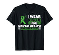 I Wear Green Mental Health Awareness T-Shirt - Unique Graphic Men Women - T-Shirt, Sweatshirt, Hoodie