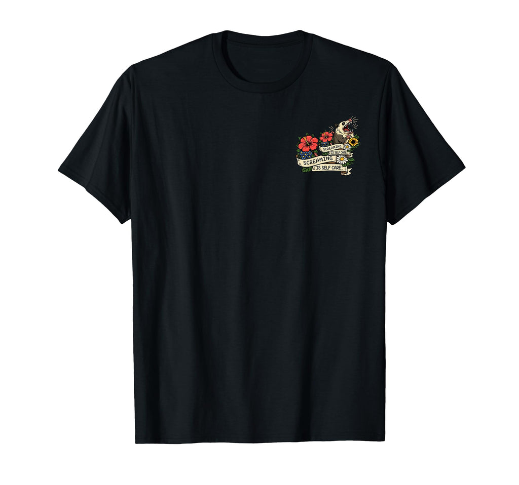 Screaming Is Self Care Funny Opossum T-Shirt - Trendy Graphic Unisex - T-Shirt, Sweatshirt, Hoodie
