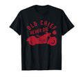 Old Chief Never Die Indian Motorcycle T-Shirt - Graphic Print Unisex - T-Shirt, Sweatshirt, Hoodie