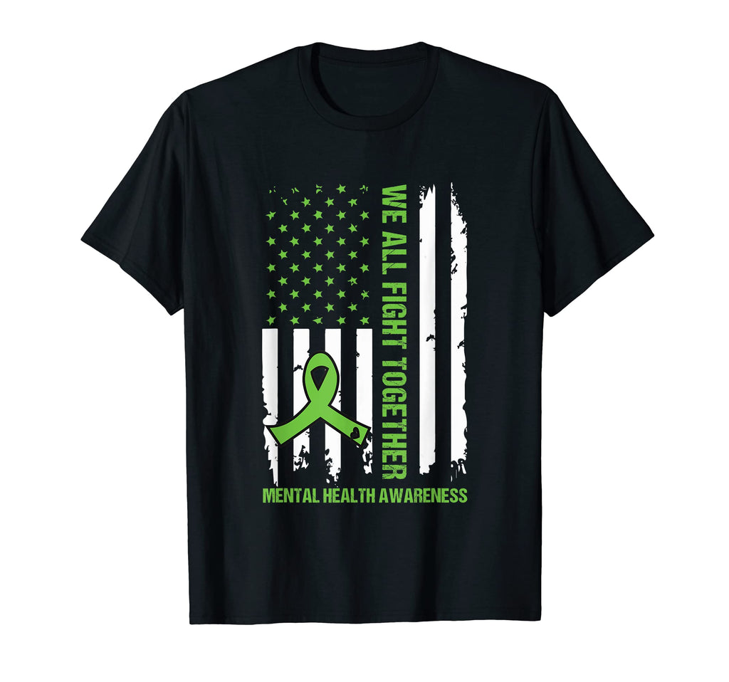 We All Fight Together Usa Flag Mental T-Shirt - Streetwear Style Unisex - T-Shirt, Sweatshirt, Hoodie