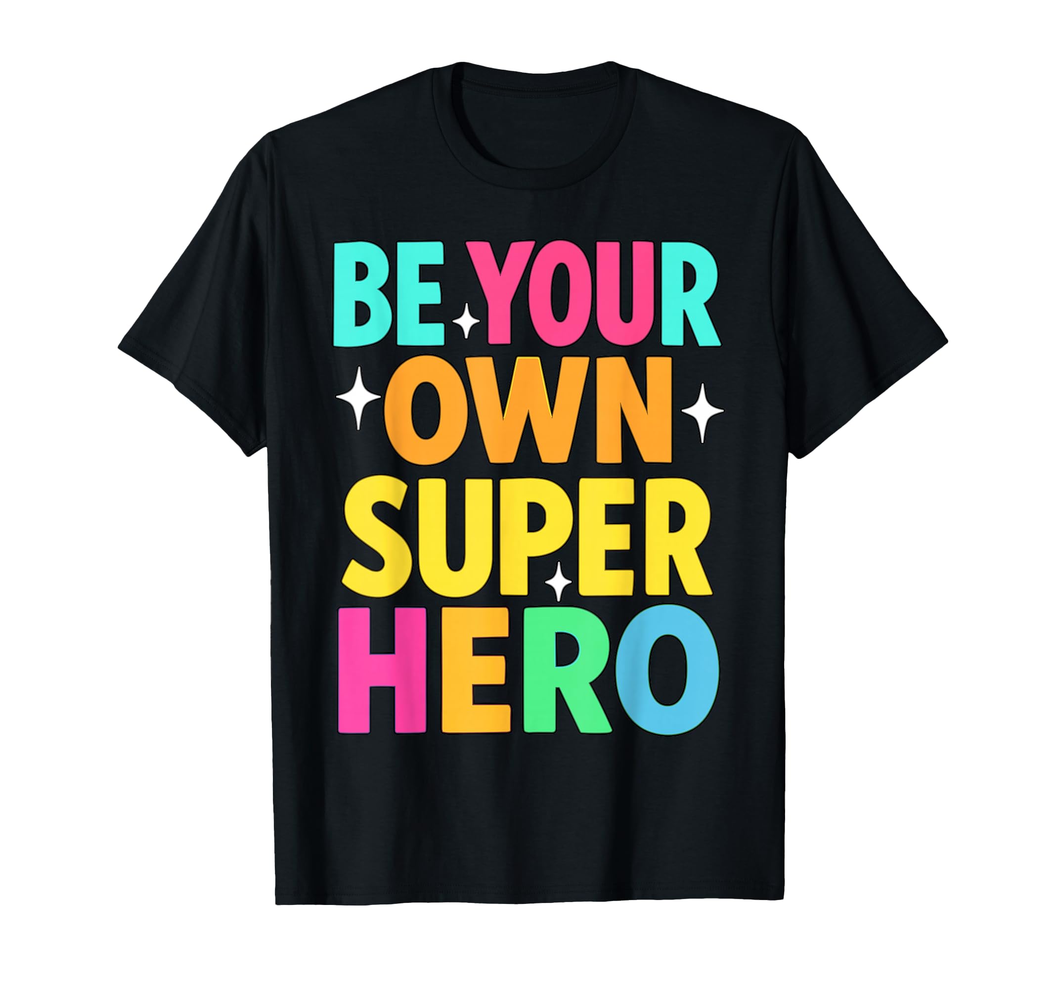 Be Your Own Superhero Mental Health T-Shirt - Unique Graphic Unisex - T-Shirt, Sweatshirt, Hoodie