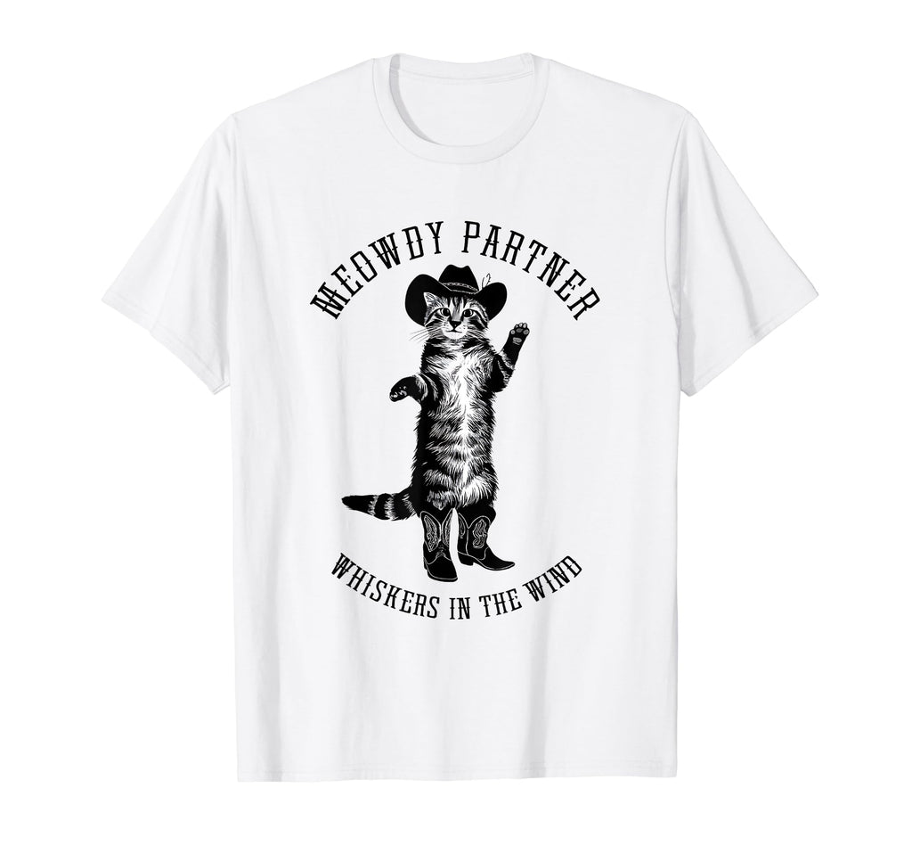 Meowdy Partner Whiskers Wind Cowboy Cat T-Shirt - Graphic Print Men Women - T-Shirt, Sweatshirt, Hoodie