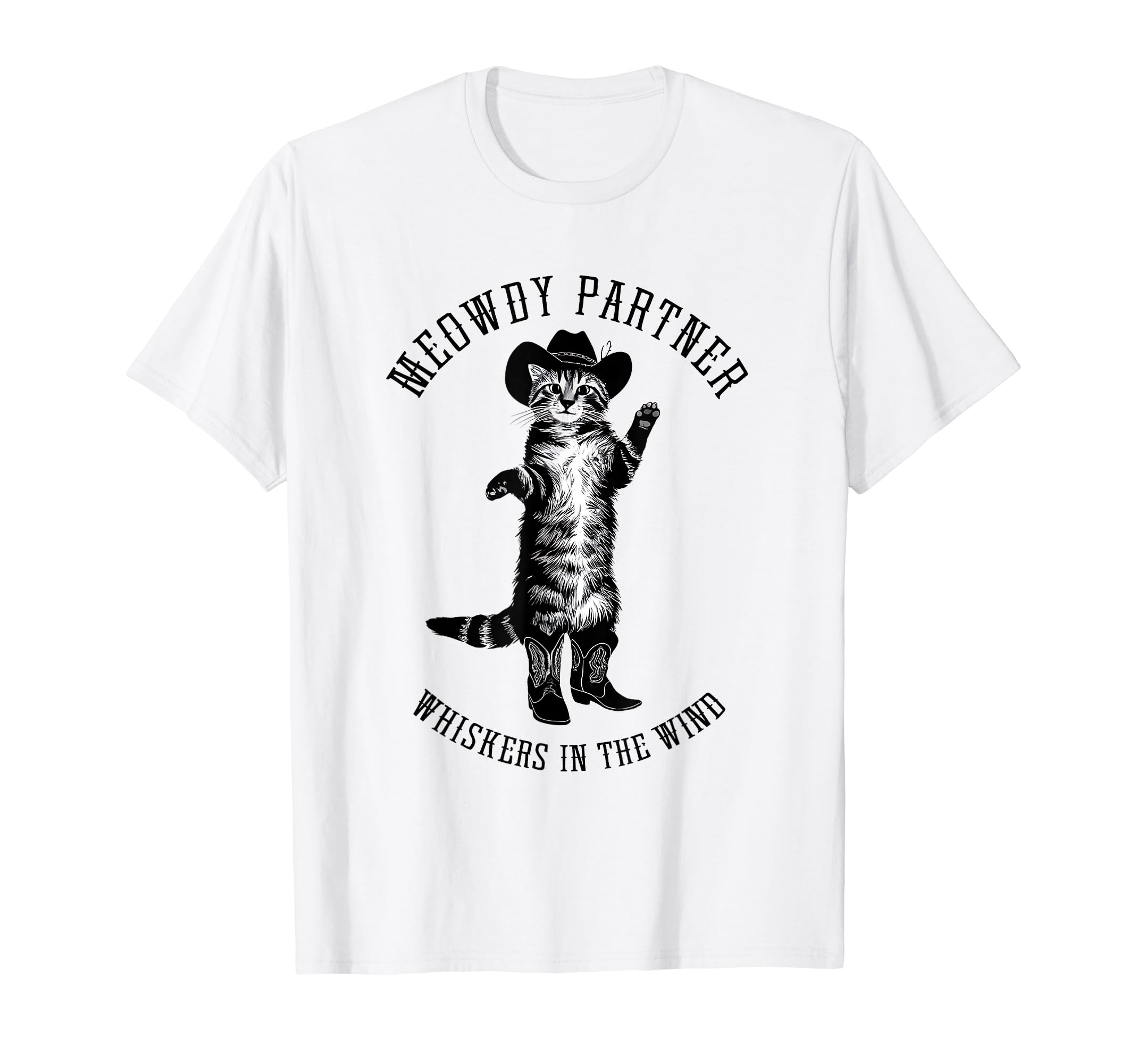 Meowdy Partner Whiskers Wind Cowboy Cat T-Shirt - Graphic Print Men Women - T-Shirt, Sweatshirt, Hoodie