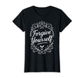 Forgive Yourself Mental Health Self T-Shirt - Graphic Print for Adults - T-Shirt, Sweatshirt, Hoodie