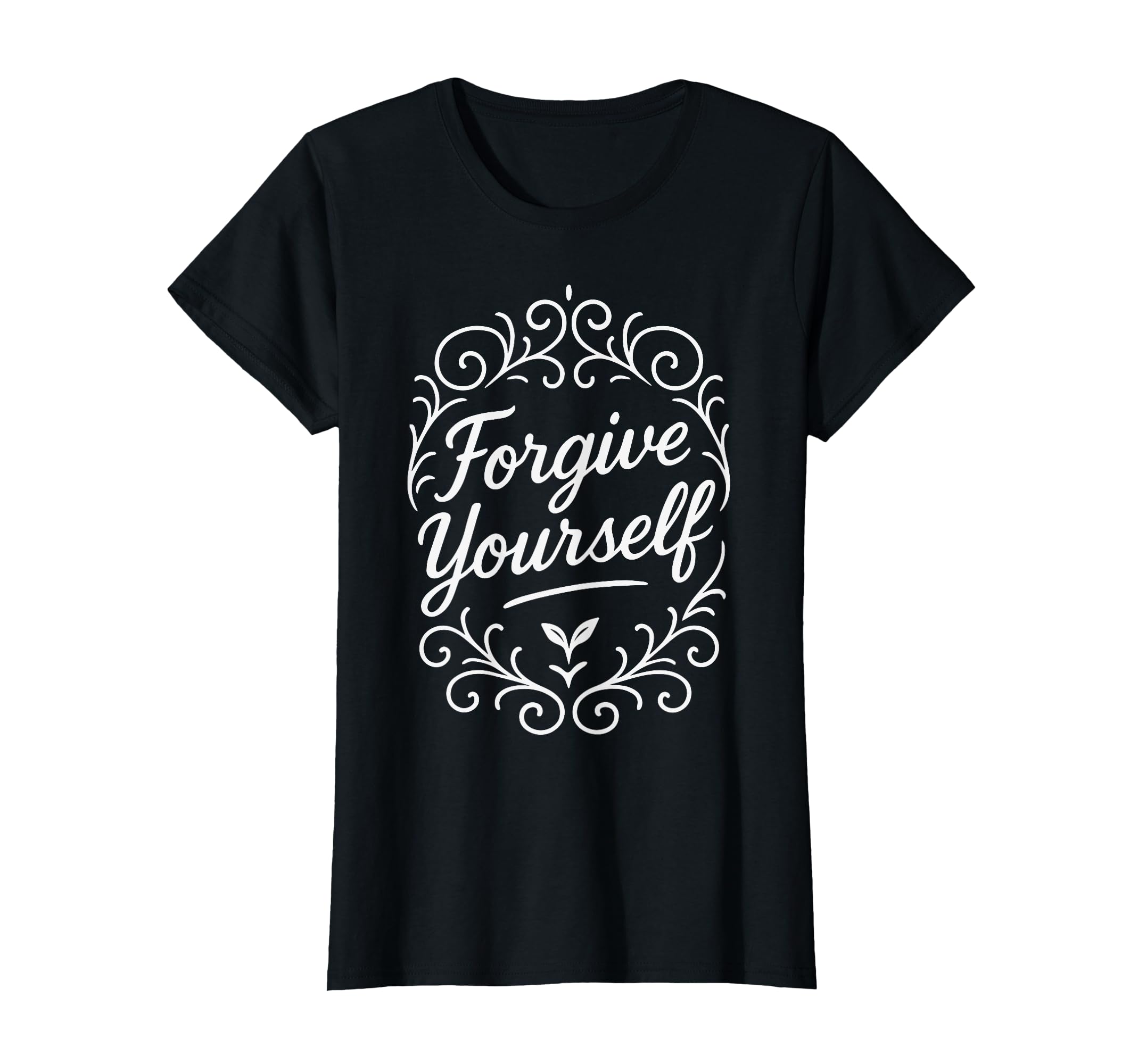 Forgive Yourself Mental Health Self T-Shirt - Graphic Print for Adults - T-Shirt, Sweatshirt, Hoodie