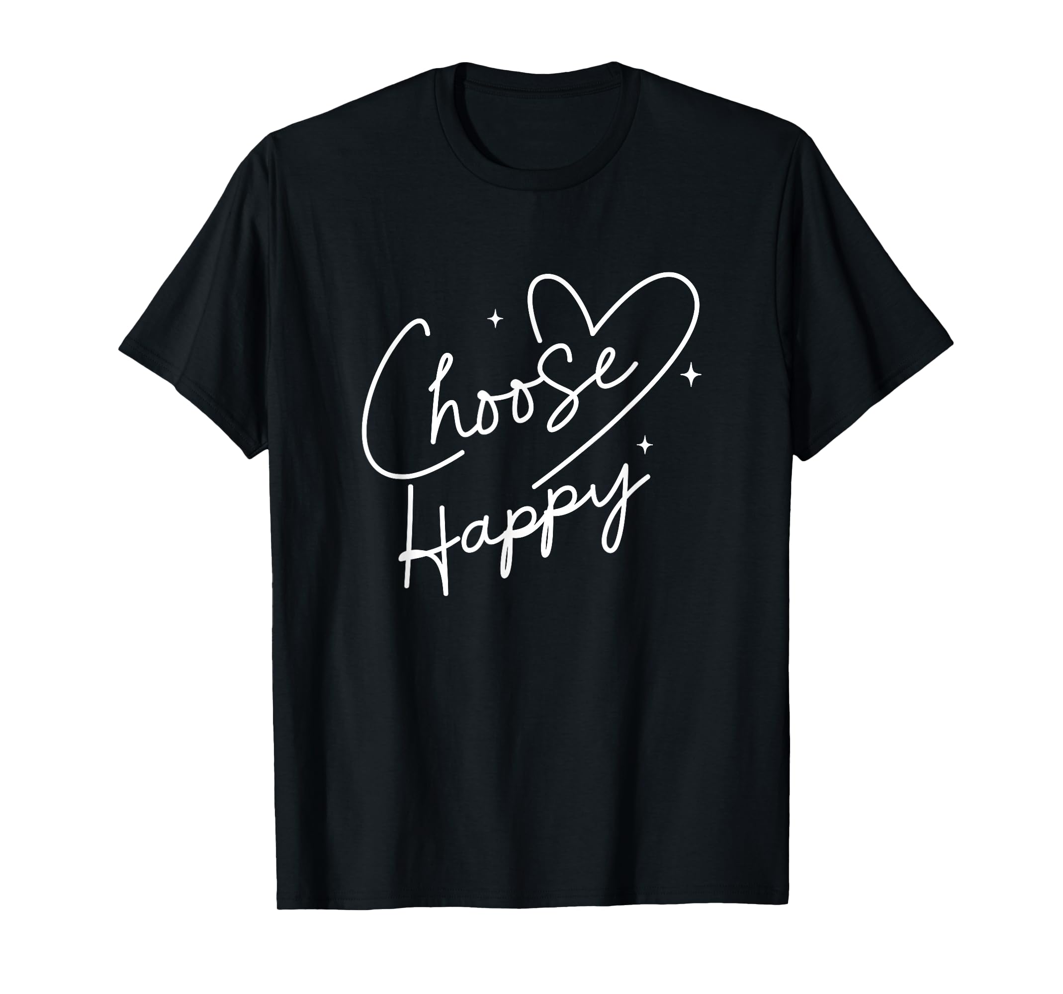 Choose Happy Positive Motivational T-Shirt - Aesthetic Graphic for Adults - T-Shirt, Sweatshirt, Hoodie