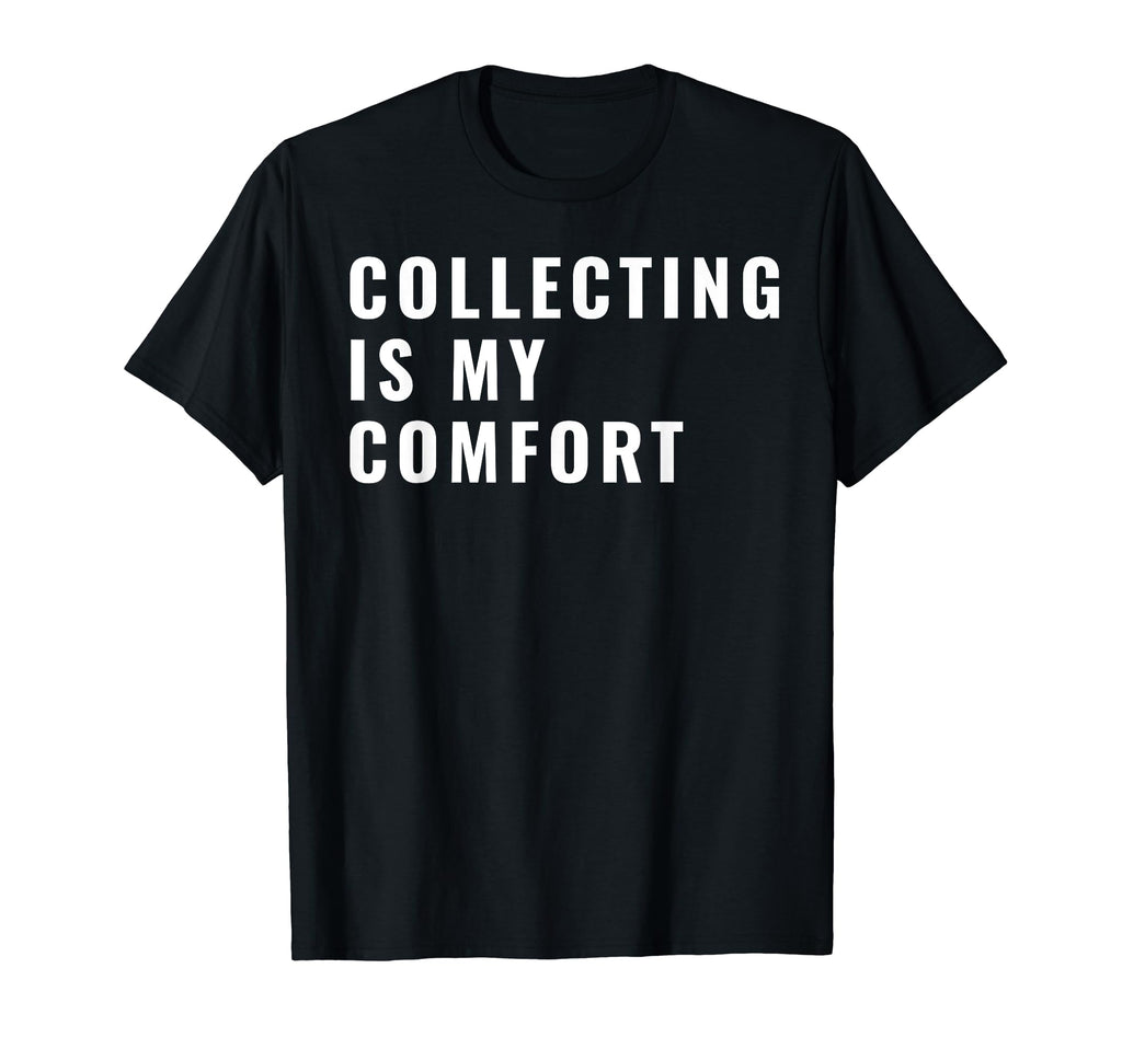 Collector Meme T-Shirt - Streetwear Style Men Women - T-Shirt, Sweatshirt, Hoodie